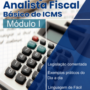Analista Fiscal - Módulo I - Básico de ICMS 2020