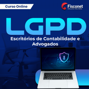 LGPD PARA ESCRITÓRIOS DE CONTABILIDADE E ADVOGADOS 2022