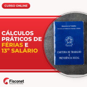 CÁLCULOS PRÁTICOS DE 13° SALÁRIO E FÉRIAS 2023