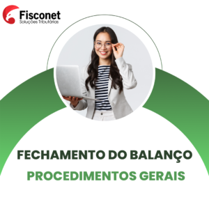 FECHAMENTO DO BALANÇO - PROCEDIMENTOS GERAIS 2023