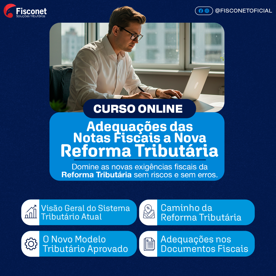 Adequações das Notas Fiscais a Nova Reforma Tributária