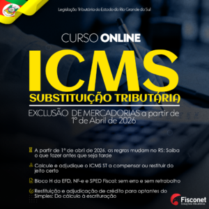 ICMS ST - EXCLUSÃO DE MERCADORIAS a partir de 1° de Outubro de 2026