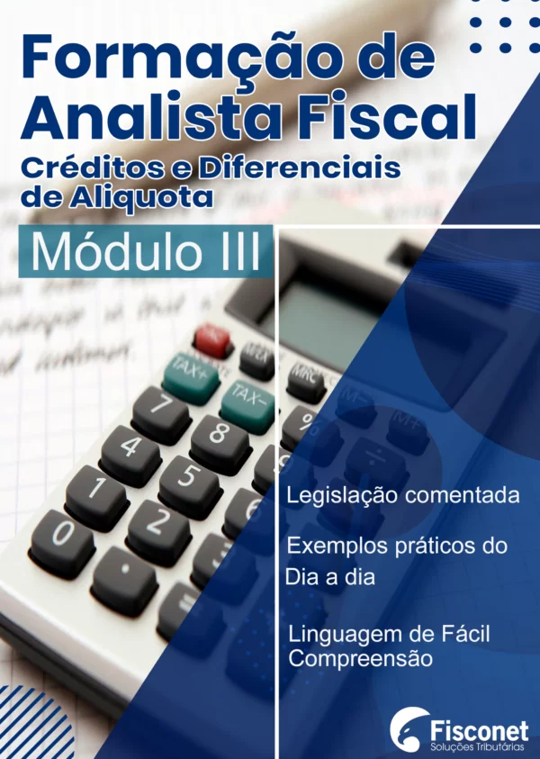 Analista Fiscal - Módulo III - Créditos e Dif. de Alíquotas 2020