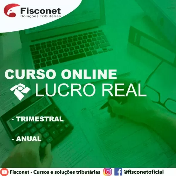 LUCRO REAL (TRIMESTRAL E ANUAL) 2021